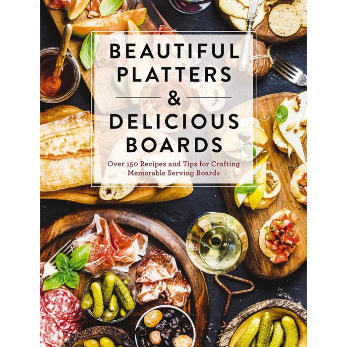 Cookbook cover featuring rustic wooden boards filled with charcuterie, fresh bread, olives, and appetizers on a dark background.