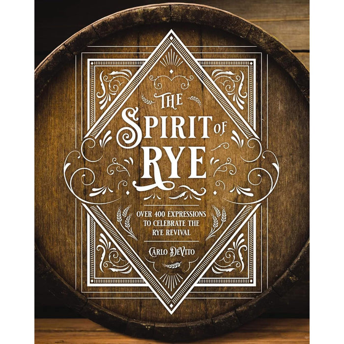The Spirit of Rye book cover featuring white vintage typography over a rustic wooden whiskey barrel background.
